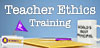 Teacher Ethics Training