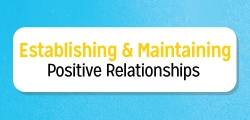 Establishing Positive Relationships