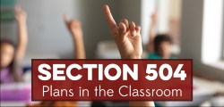 Section 504 Plans in the Classroom