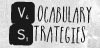 Vocabulary Strategies