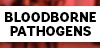 Bloodborne Pathogens