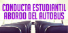 Conducta Estudiantil Abordo del AutobÃºs