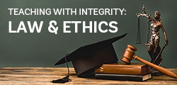 Teaching with Integrity: Law & Ethics