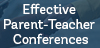 Effective Parent-Teacher Conferences