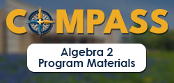 COMPASS - Algebra 2 Materials