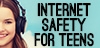 Internet Safety For Teens