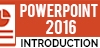 Microsoft PowerPoint 2016: Introduction