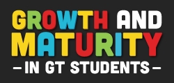 GT: Growth & Maturity in GT Students