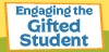 GT: Engaging the Gifted Student