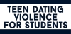Teen Dating Violence for Students