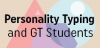 GT: Personality Typing and GT Students