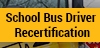 School Bus Recertification Training