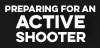 Preparing for an Active Shooter